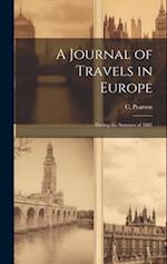 A Journal of Travels in Europe: During the Summer of 1881 
