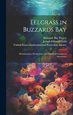Eelgrass in Buzzards Bay: Distributation, Production, and Historical Changes in Abundance 