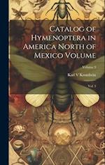 Catalog of Hymenoptera in America North of Mexico Volume: Vol. 3; Volume 3 