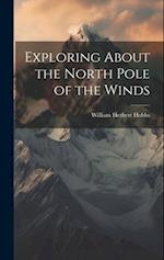 Exploring About the North Pole of the Winds 