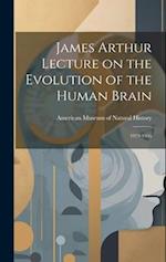 James Arthur Lecture on the Evolution of the Human Brain: 1979-1996 
