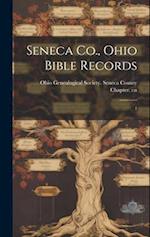 Seneca Co., Ohio Bible Records: 1 