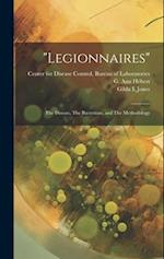 "Legionnaires": The Disease, The Bacterium, and The Methodology 