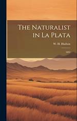 The Naturalist in La Plata: 1892 