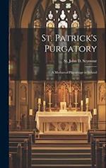 St. Patrick's Purgatory: A Mediaeval Pilgramage in Ireland 