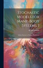 Stochastic Models for Many-body Systems. I: Infinite Systems in Thermal Equilibrium 