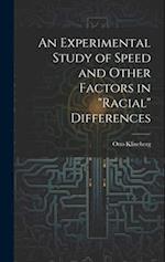 An Experimental Study of Speed and Other Factors in "racial" Differences 