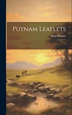Putnam Leaflets: 1 
