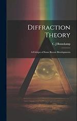 Diffraction Theory; a Critique of Some Recent Developments 