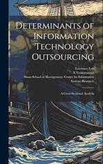 Determinants of Information Technology Outsourcing: A Cross-sectional Analysis 