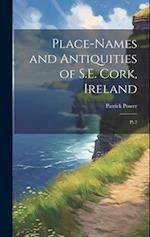 Place-names and Antiquities of S.E. Cork, Ireland: Pt.2 
