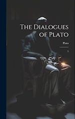 The Dialogues of Plato: 3 
