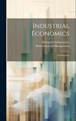 Industrial Economics: An Overview 