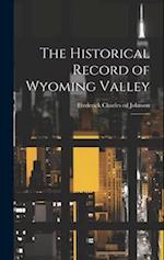 The Historical Record of Wyoming Valley: 6 