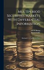 Multiperiod Securities Markets With Differential Information: Martingales and Resolution Times 