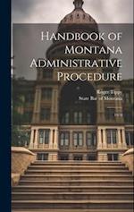 Handbook of Montana Administrative Procedure: 1978 