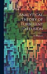 Analytical Theory of Turbulent Diffusion 