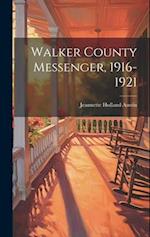 Walker County Messenger, 1916-1921 
