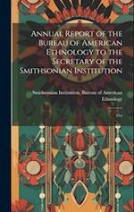 Annual Report of the Bureau of American Ethnology to the Secretary of the Smithsonian Institution: 21st 