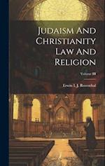 Judaism And Christianity Law And Religion; Volume III 