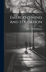 Emergent Mind And Education 