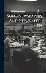 Some Newspapers And Newspaper-Men 
