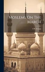 Moslems On The March 