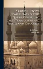 A Comprehensive Commentary on the Qurán: Comprising Sale's Translation and Preliminary Discourse: 4 