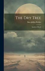The dry Tree: Symbol of Death 