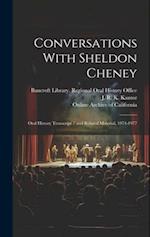 Conversations With Sheldon Cheney: Oral History Transcript / and Related Material, 1974-1977 