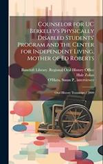 Counselor for UC Berkeley's Physically Disabled Students' Program and the Center for Independent Living, Mother of Ed Roberts: Oral History Transcript