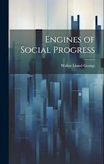 Engines of Social Progress 