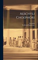 Aeschyli Choephori