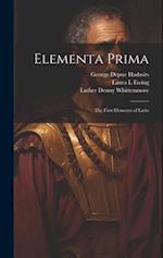 Elementa Prima; the First Elements of Latin 