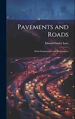 Pavements and Roads: Their Construction and Maintenance 
