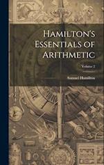 Hamilton's Essentials of Arithmetic; Volume 2 