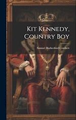 Kit Kennedy, Country Boy 