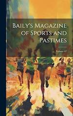 Baily's Magazine of Sports and Pastimes; Volume 67 