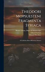 Theodori Mopsuesteni Fragmenta Syriaca