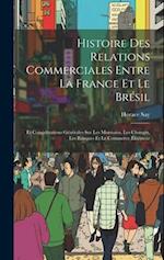 Histoire Des Relations Commerciales Entre La France Et Le Brésil