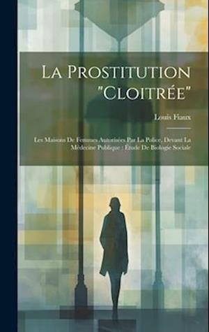 La Prostitution "Cloitrée"