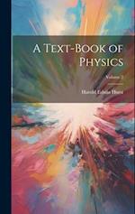 A Text-Book of Physics; Volume 2 