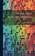 Wave and Vortex Motion 