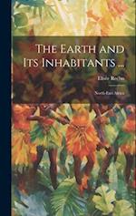 The Earth and Its Inhabitants ...: North-East Africa 