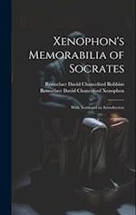 Xenophon's Memorabilia of Socrates: With Notes and an Introduction 