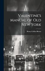 Valentine's Manual of old New York 