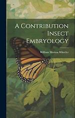 A Contribution Insect Embryology 