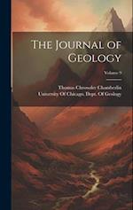 The Journal of Geology; Volume 9 