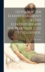 Leitfaden der Elektrodiagnostik und Elektrotherapie für Praktiker und Studierende.