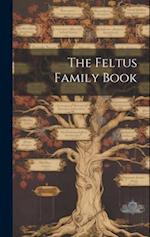 The Feltus Family Book 